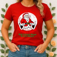 Santa Claus Doesn't Exist But I cant Read Womens T-Shirt