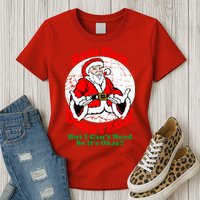 Santa Claus Doesn't Exist But I cant Read Womens T-Shirt