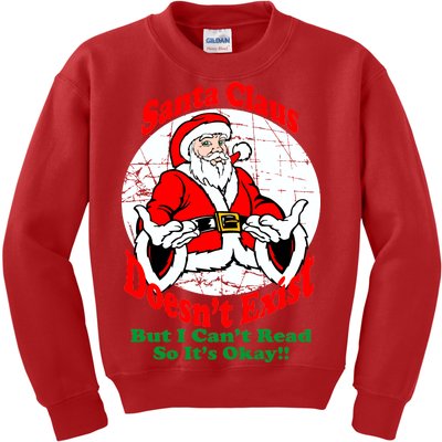 Santa Claus Doesn't Exist But I cant Read Kids Sweatshirt