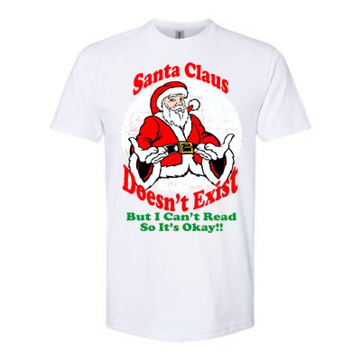 Santa Claus Doesn't Exist But I cant Read Softstyle® CVC T-Shirt