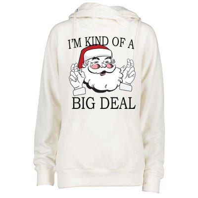 Santa Claus I'm Kind of A Big Deal Womens Funnel Neck Pullover Hood