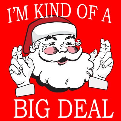 Santa Claus I'm Kind of A Big Deal T-Shirt