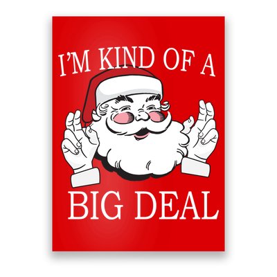 Santa Claus I'm Kind of A Big Deal Poster