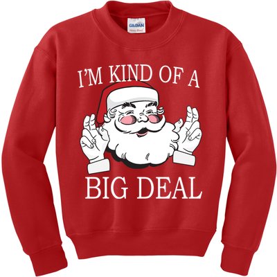 Santa Claus I'm Kind of A Big Deal Kids Sweatshirt