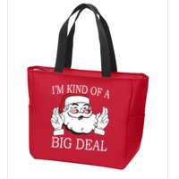 Santa Claus I'm Kind of A Big Deal Zip Tote Bag