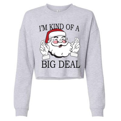 Santa Claus I'm Kind of A Big Deal Cropped Pullover Crew