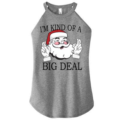 Santa Claus I'm Kind of A Big Deal Women's Perfect Tri Rocker Tank