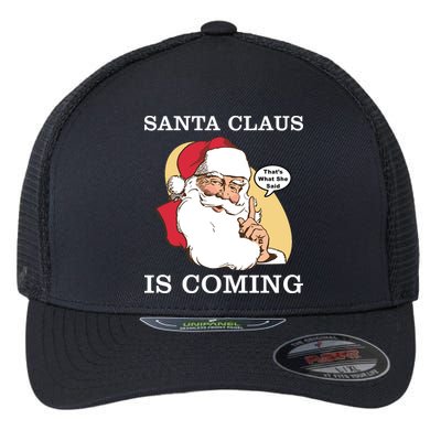 Santa Claus Is Coming That's What She Said Flexfit Unipanel Trucker Cap