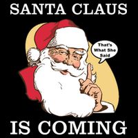 Santa Claus Is Coming That's What She Said Impact Tech Backpack