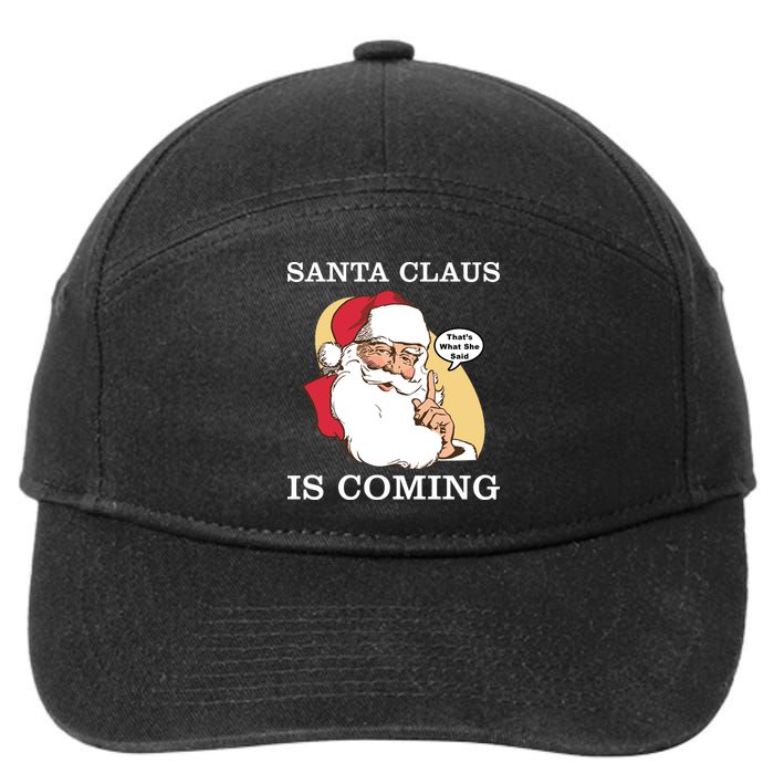 Santa Claus Is Coming That's What She Said 7-Panel Snapback Hat