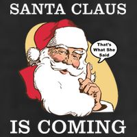 Santa Claus Is Coming That's What She Said Golf Towel