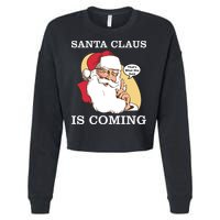 Santa Claus Is Coming That's What She Said Cropped Pullover Crew