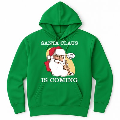 Santa Claus Is Coming That's What She Said Hoodie