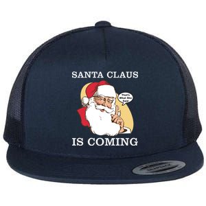 Santa Claus Is Coming That's What She Said Flat Bill Trucker Hat