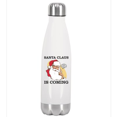 Santa Claus Is Coming That's What She Said Stainless Steel Insulated Water Bottle