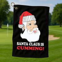 Santa Claus Is Cumming Dirty Humor Golf Towel