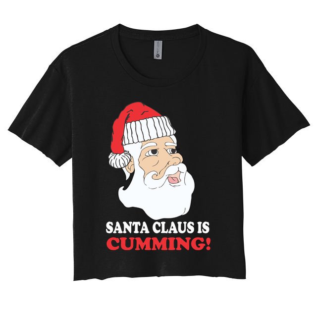 Santa Claus Is Cumming Dirty Humor Crop Top