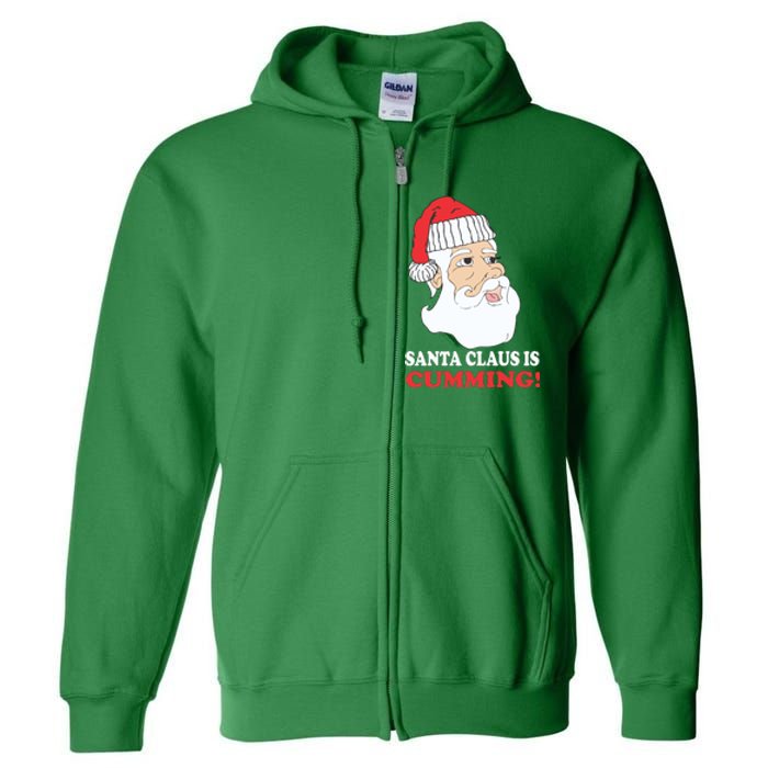 Santa Claus Is Cumming Dirty Humor Full Zip Hoodie