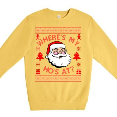 Santa Claus Where's My Ho's At? Funny Ugly Christmas Premium Crewneck Sweatshirt