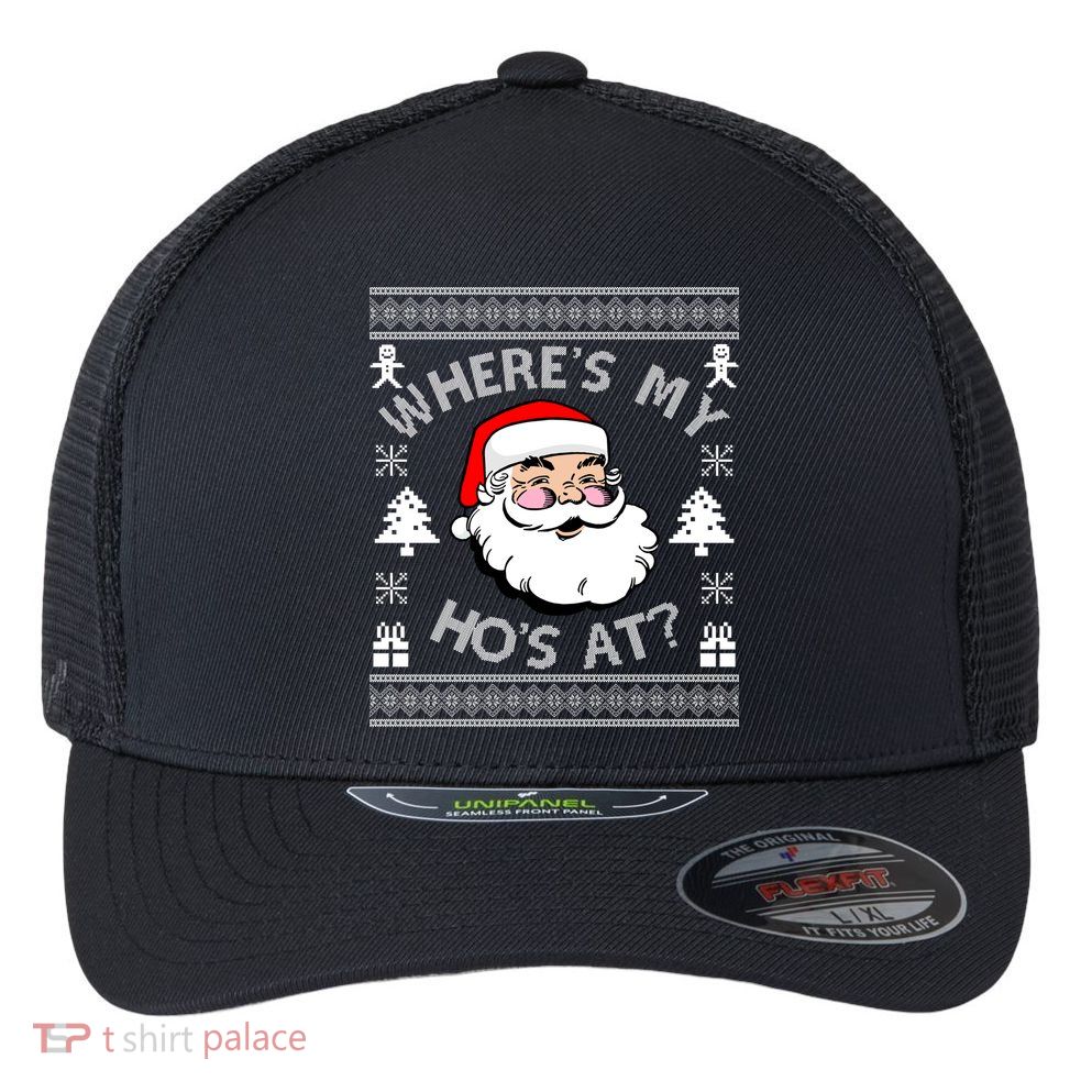Santa Claus Where's My Ho's At? Funny Ugly Christmas Flexfit Unipanel Trucker Cap