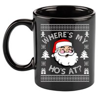 Santa Claus Where's My Ho's At? Funny Ugly Christmas 11oz C Handle Ceramic Mug