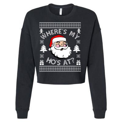 Santa Claus Where's My Ho's At? Funny Ugly Christmas Cropped Pullover Crew