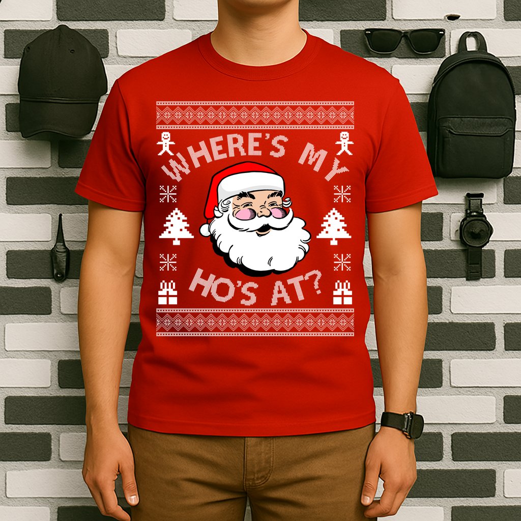 Santa Claus Where's My Ho's At? Funny Ugly Christmas T-Shirt