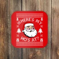 Santa Claus Where's My Ho's At? Funny Ugly Christmas Coaster