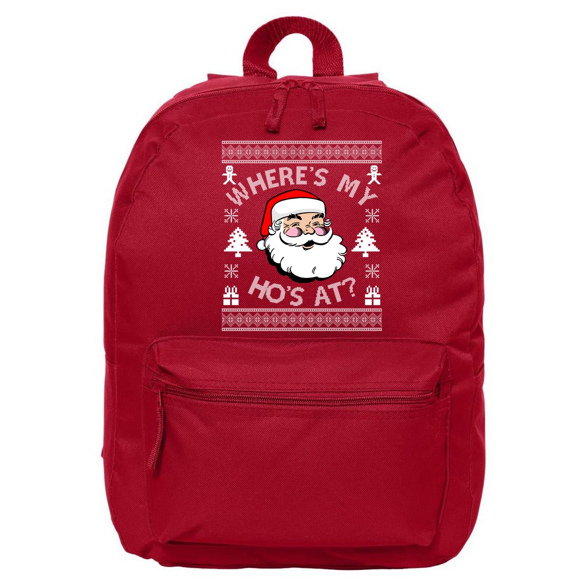 Santa Claus Where's My Ho's At? Funny Ugly Christmas 16 in Basic Backpack