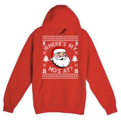 Santa Claus Where's My Ho's At? Funny Ugly Christmas Premium Pullover Hoodie