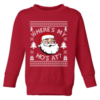 Santa Claus Where's My Ho's At? Funny Ugly Christmas Toddler Sweatshirt