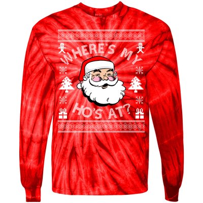 Santa Claus Where's My Ho's At? Funny Ugly Christmas Tie-Dye Long Sleeve Shirt