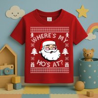 Santa Claus Where's My Ho's At? Funny Ugly Christmas Toddler T-Shirt