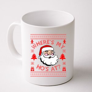 Santa Claus Where's My Ho's At? Funny Ugly Christmas Coffee Mug