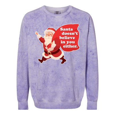 Santa Doesn't Believe In You Either Colorblast Crewneck Sweatshirt