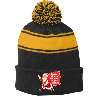 Santa Doesn't Believe In You Either Stripe Pom Pom Beanie