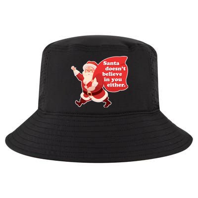 Santa Doesn't Believe In You Either Cool Comfort Performance Bucket Hat