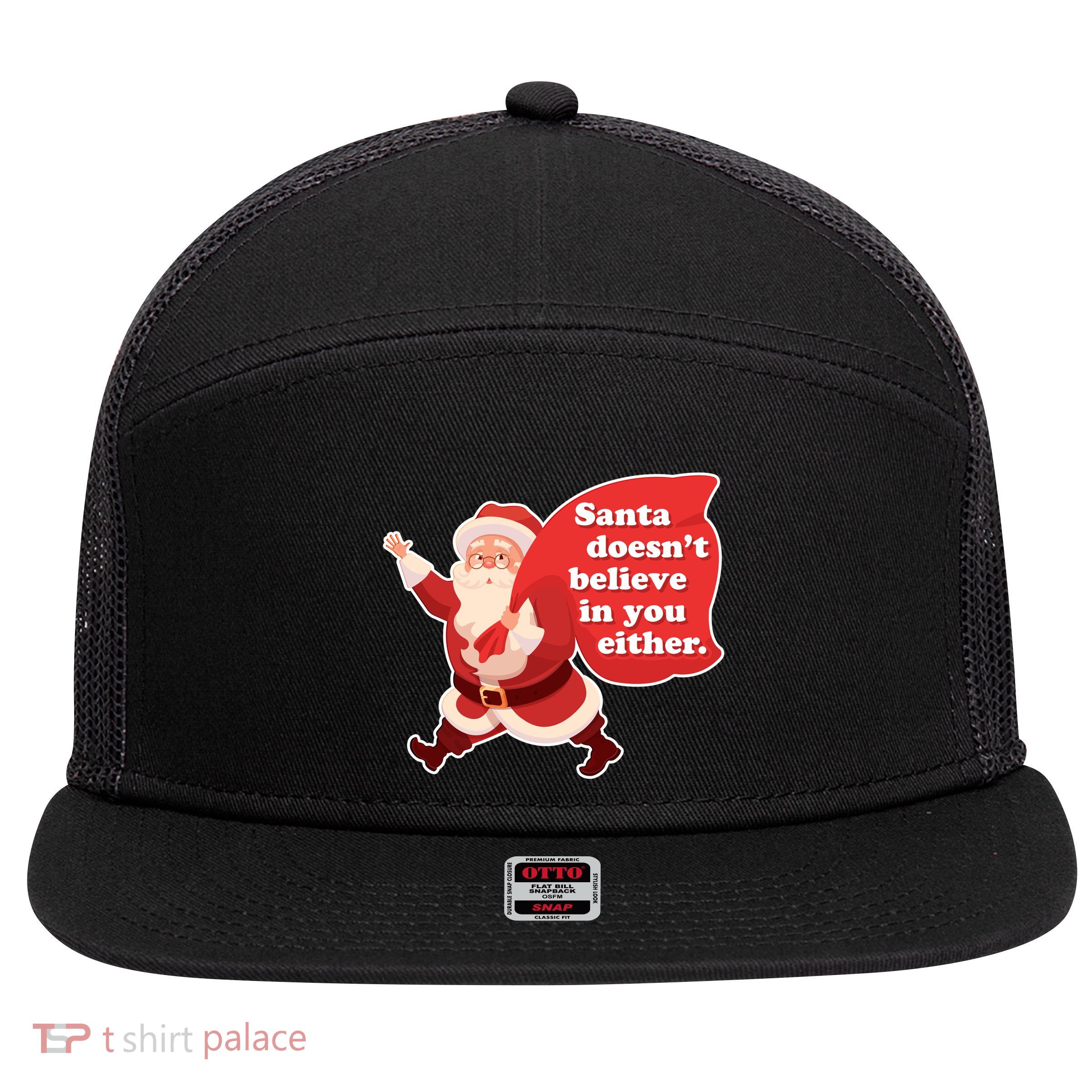 Santa Doesn't Believe In You Either 7 Panel Mesh Trucker Snapback Hat