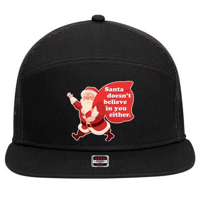 Santa Doesn't Believe In You Either 7 Panel Mesh Trucker Snapback Hat