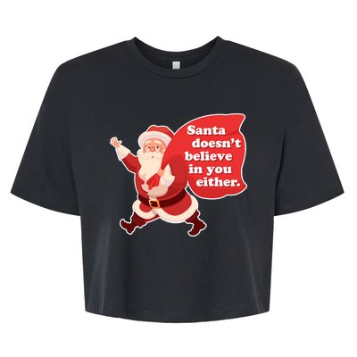 Santa Doesn't Believe In You Either Bella+Canvas Jersey Crop Tee