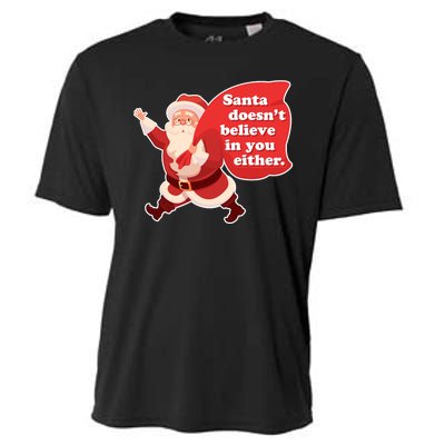 Santa Doesn't Believe In You Either Cooling Performance Crew T-Shirt