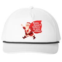 Santa Doesn't Believe In You Either Snapback Five-Panel Rope Hat