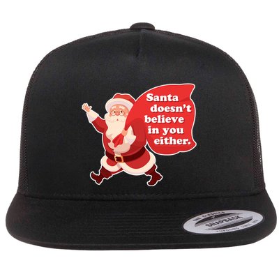 Santa Doesn't Believe In You Either Flatbill Hat
