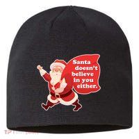 Santa Doesn't Believe In You Either Sustainable Beanie