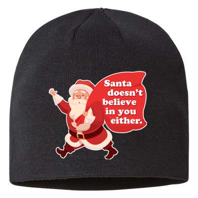 Santa Doesn't Believe In You Either Sustainable Beanie