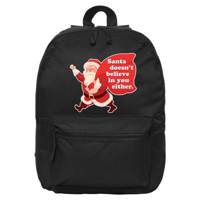 Santa Doesn't Believe In You Either 16 in Basic Backpack