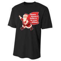 Santa Doesn't Believe In You Either Performance Sprint T-Shirt