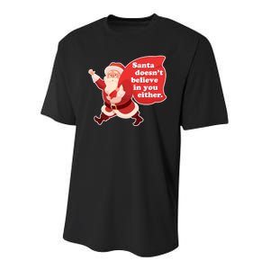 Santa Doesn't Believe In You Either Youth Performance Sprint T-Shirt