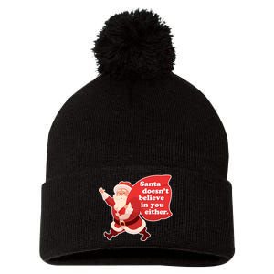 Santa Doesn't Believe In You Either Pom Pom 12in Knit Beanie