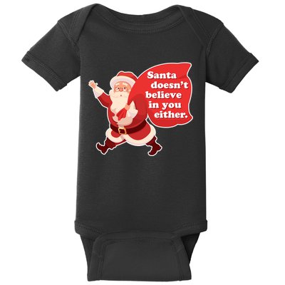 Santa Doesn't Believe In You Either Baby Bodysuit